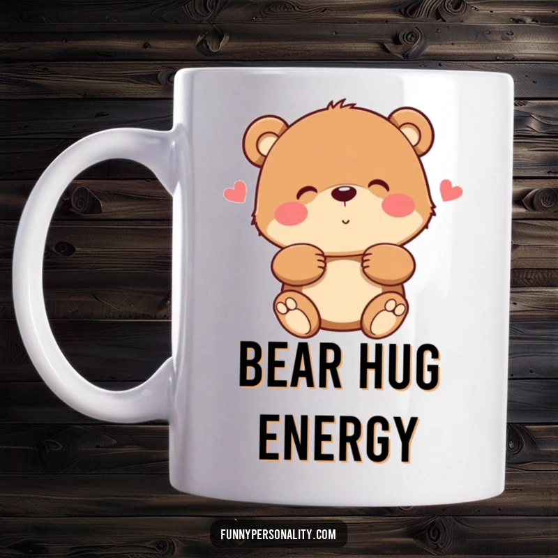 Funny bear mug with a friendly bear character offering a warm, inviting, fuzzy hug, conveying comfort and affection.
