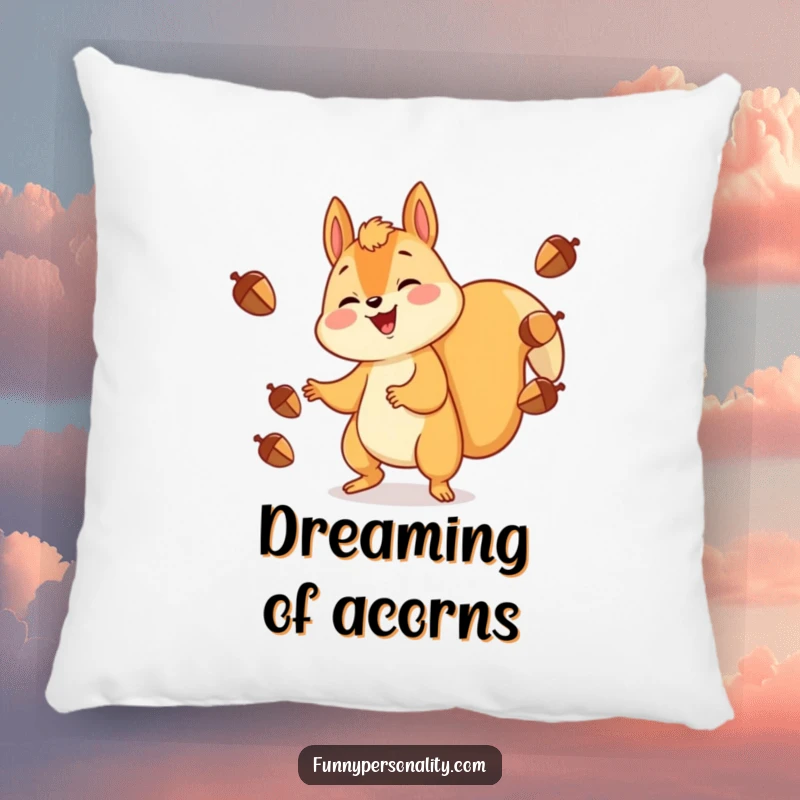 Funny Pillow: A cheerful squirrel juggling acorns with a happy expression, offering soft comfort and a touch of woodland charm.