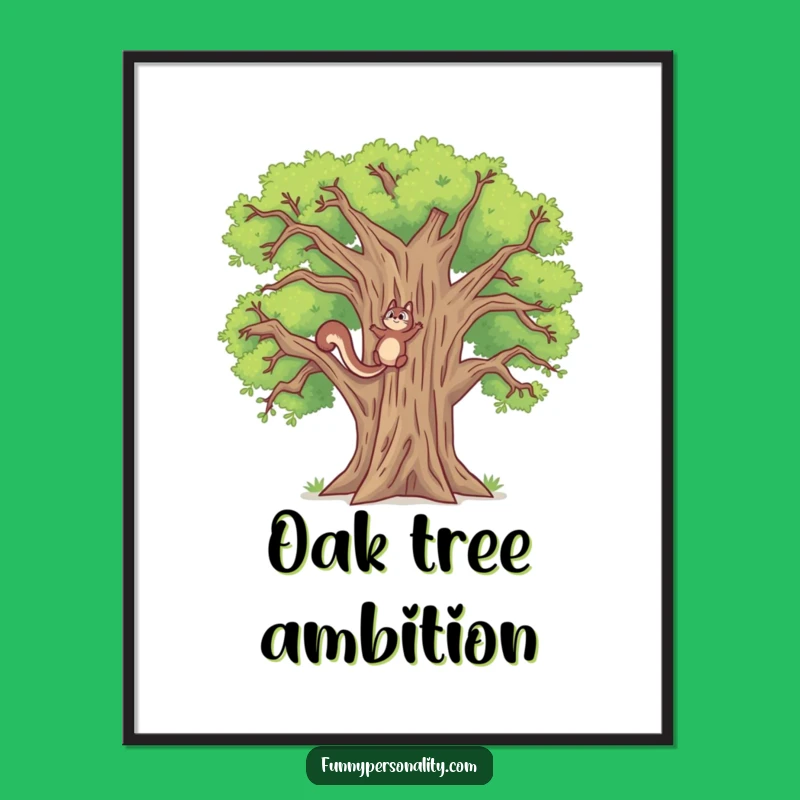 Funny Squirrel Oak Tree Digital Print: Instant Motivational Art