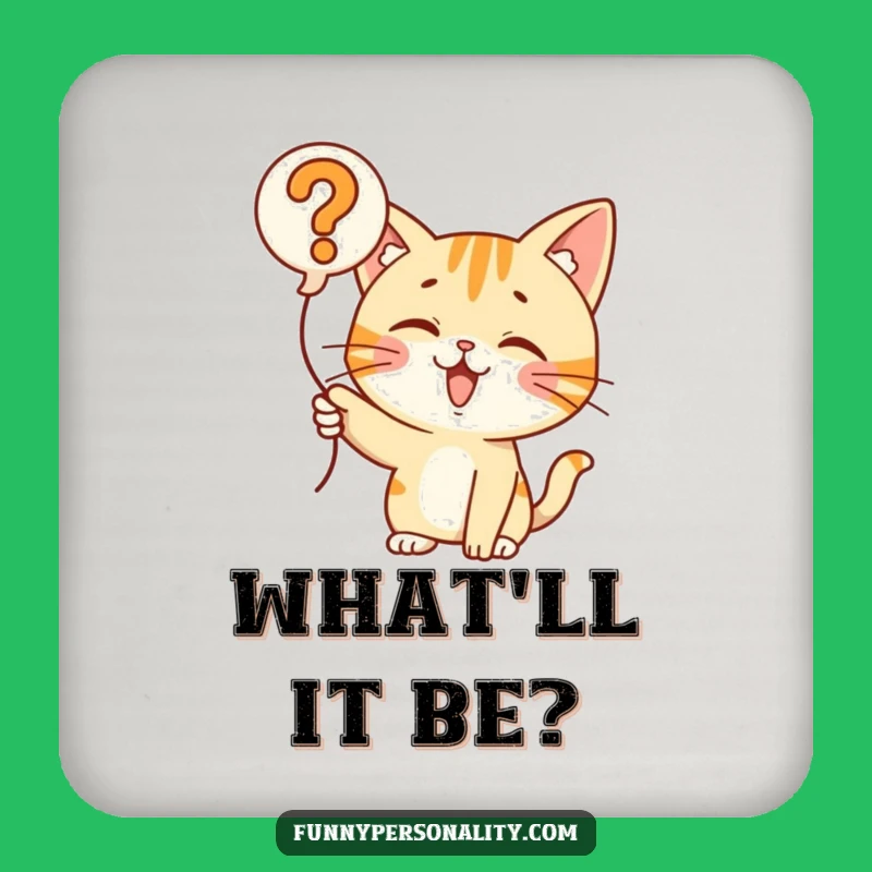 Funny Cat Question Balloon Drink Coaster: Sip & Ponder Questions!