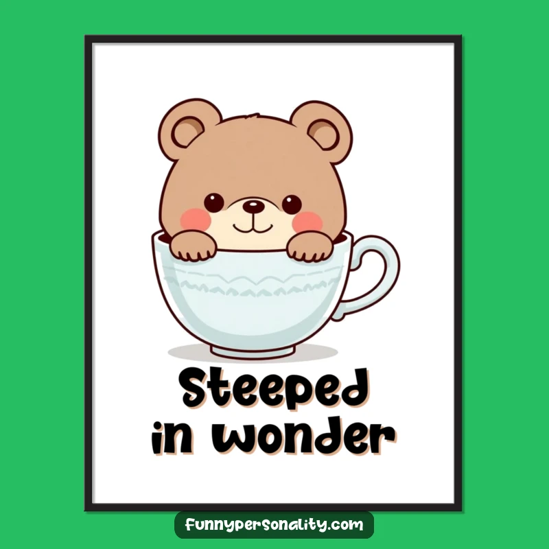 Funny Bear Teacup Poster - Sweet Cartoon Character Art Print, Ideal Gift