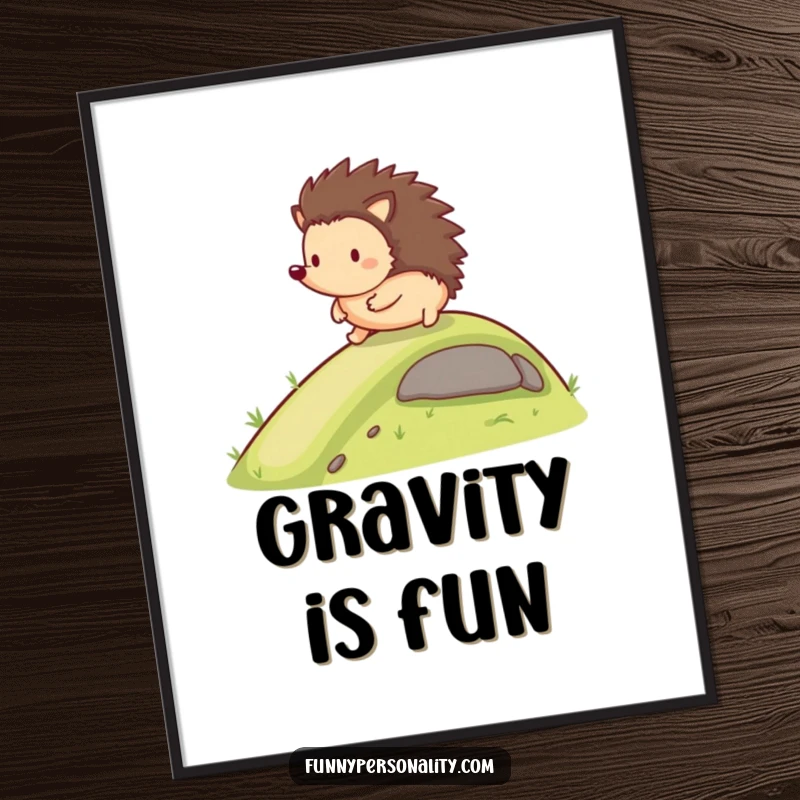 Funny Poster: A happy hedgehog rolls down a gentle slope, perfect humorous wall art for a joyful gift.