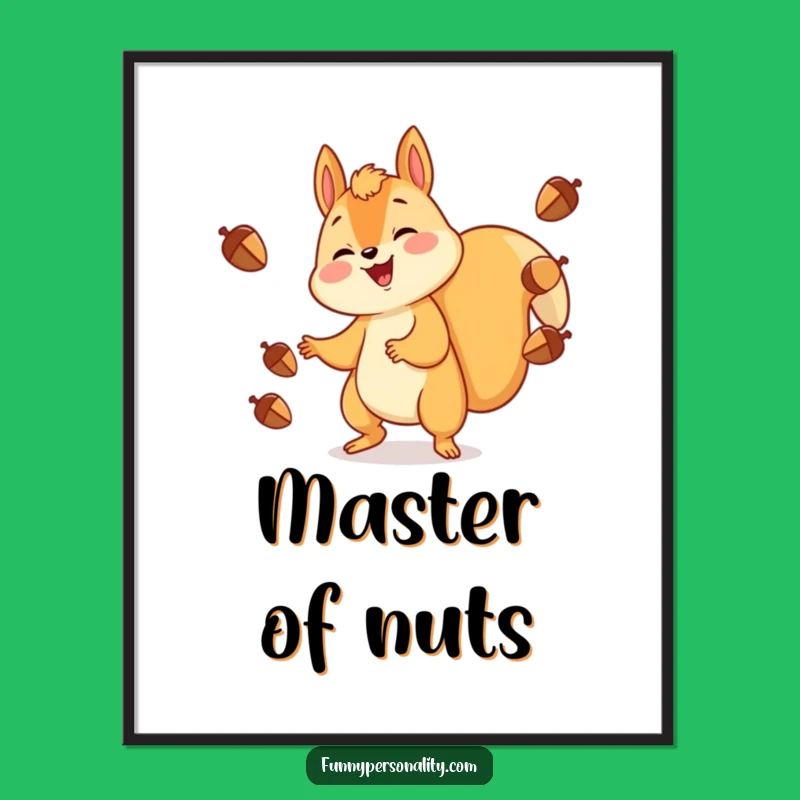 Funny Squirrel Juggling Poster - Cheerful Wall Art for Nutty Decor