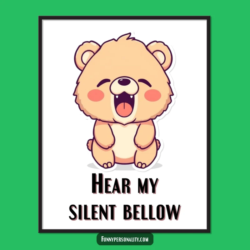 Funny Bear Art Poster: Silent Roar, Big Smiles, Charming Funny Gift for Walls