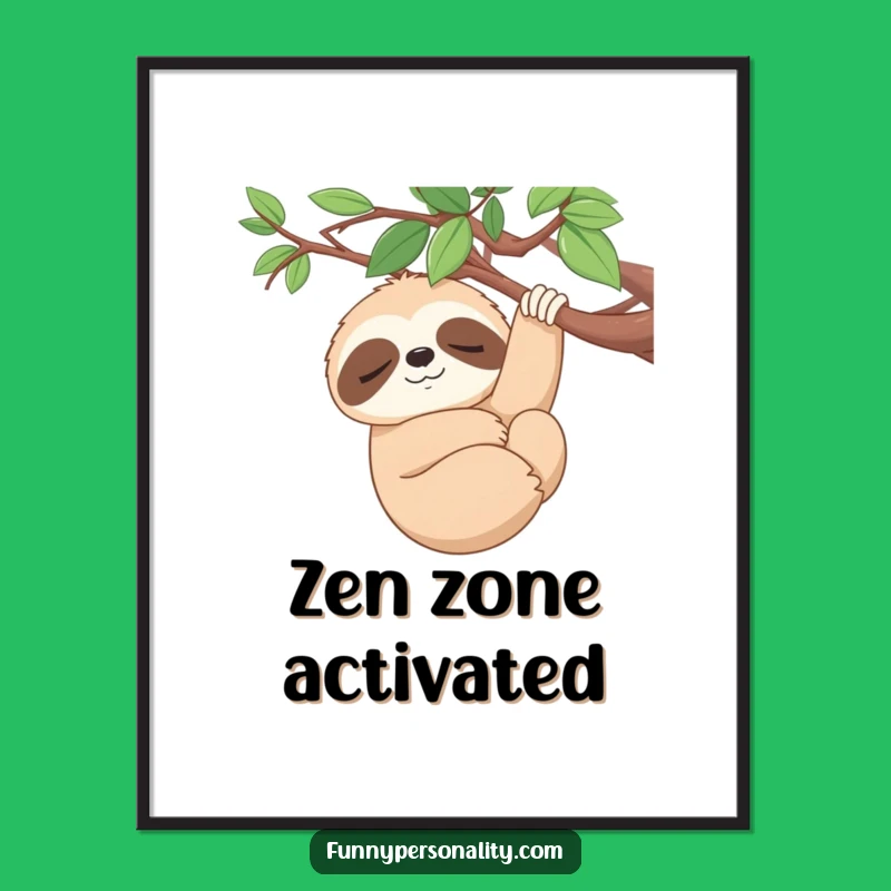 Funny Sleepy Sloth Poster: Serene Hanging Art, Relaxing Funny Gift Decor