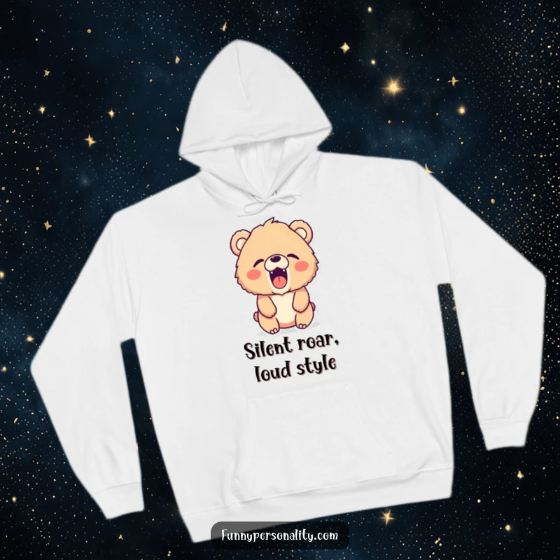 Funny bear hoodie: a comfortable hoodie with a fluffy bear character performing a tiny, silent, yet excited roar.
