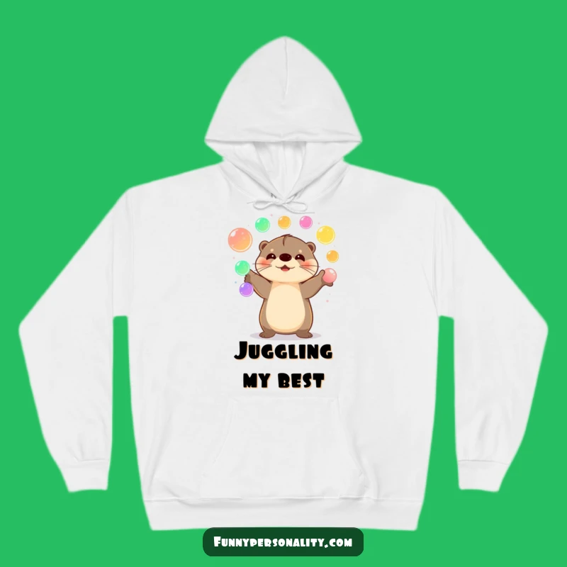 Funny Happy Otter Hoodie: Cozy Comfort with Juggling Orbs, Great Funny Gift