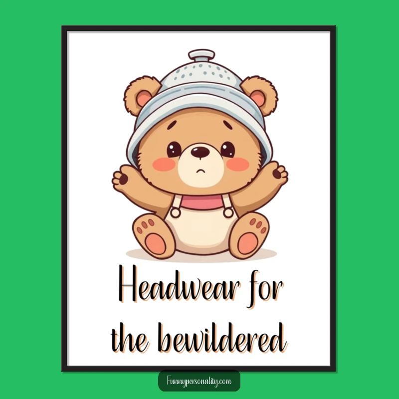 Free Printable Wall Art: Confused Bear Cub Colander Hat - Funny Downloadable Decor