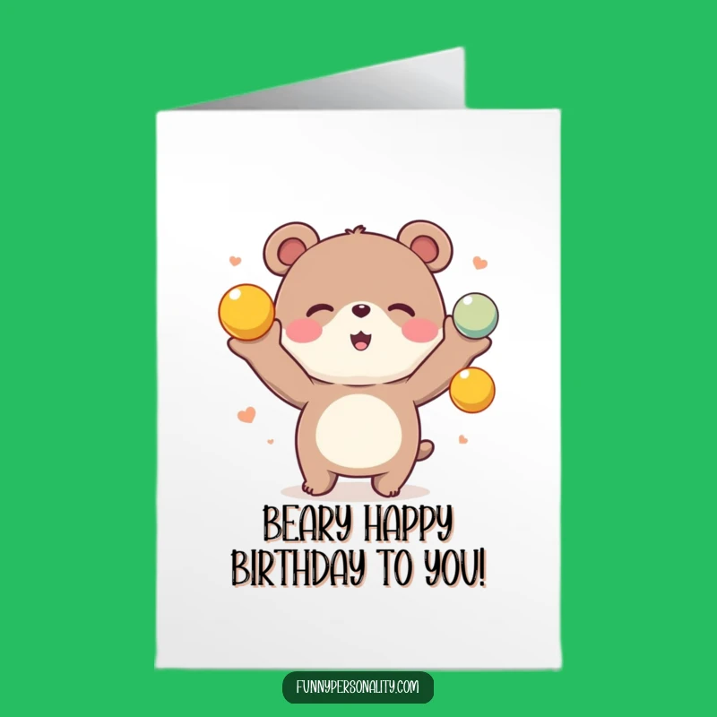 Free Printable Birthday Card: Bear Juggling Fun for Smiles!