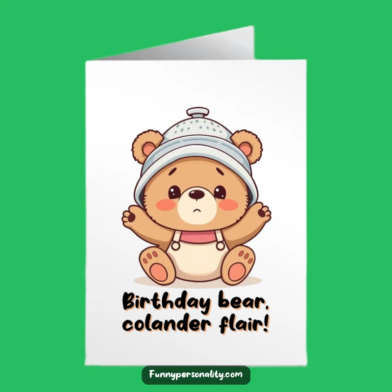 Free Printable Birthday Card: Confused Bear Cub Colander Hat - Funny Downloadable Gift