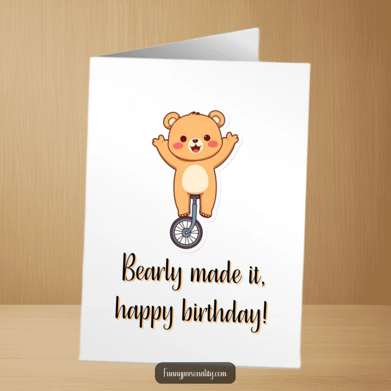 Funny Free Printable Birthday Card: Excited bear on unicycle, waving wildly, ready to deliver birthday laughs. Download now!