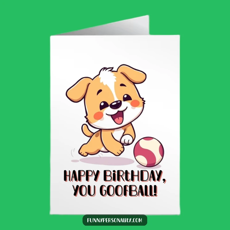 Free Printable Birthday Card: Goofy Dog Trips Chasing Ball for Fun