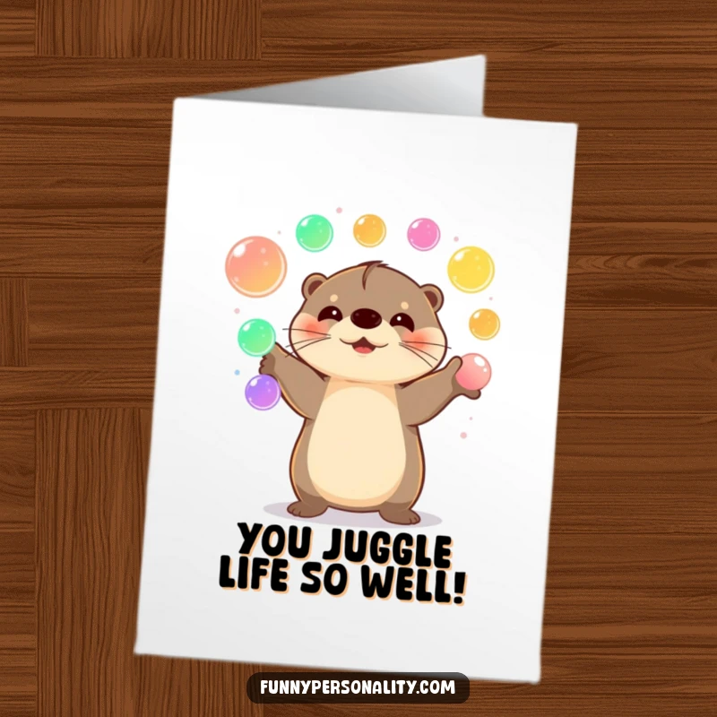 Funny Free Printable Congratulations Card: A happy otter juggling bright, glowing orbs, celebrating your success with flair.