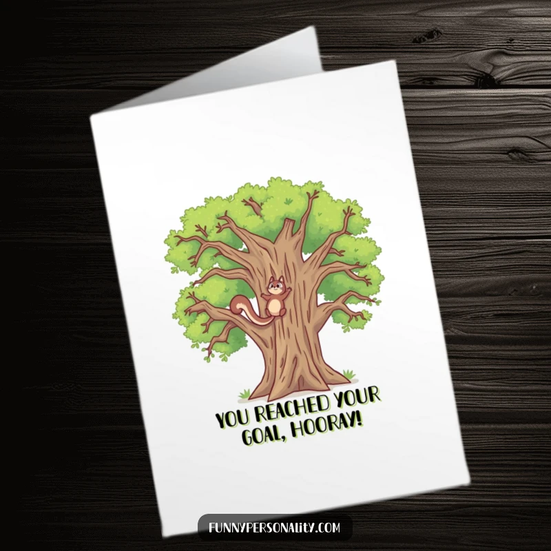 Funny Free Printable Congrats Card: A determined squirrel making a mighty ascent up a comically long oak tree, symbolizing achievement.