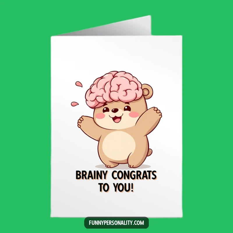 You're a Genius! Free Printable Card: Bear Celebrates Smartness!
