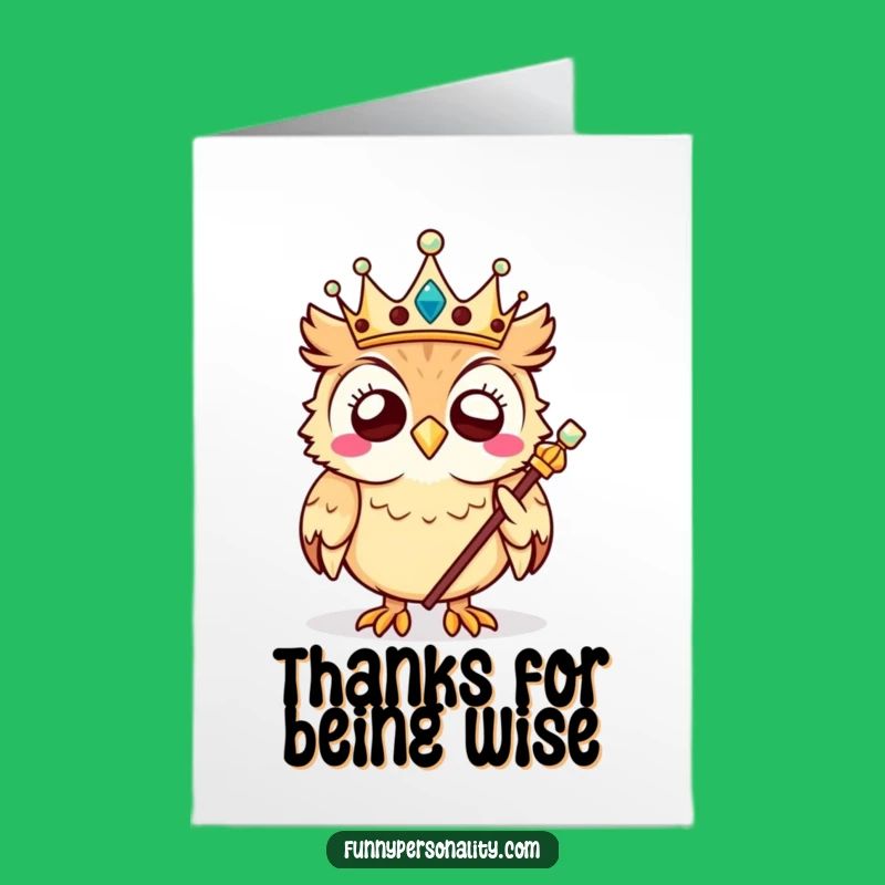 Free Printable Owl Thank You Card: Royal Gratitude, Funny Owl Downloadable