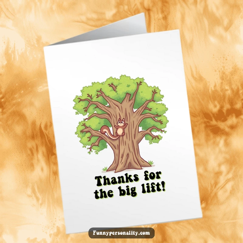 Funny Free Printable Thank You Card: A determined squirrel climbing an absurdly tall oak tree, conveying thanks with energetic effort.
