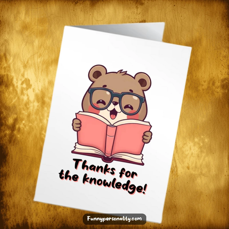 Funny free printable thank you card of a cute, bespectacled bear enthusiastically reading a huge book.