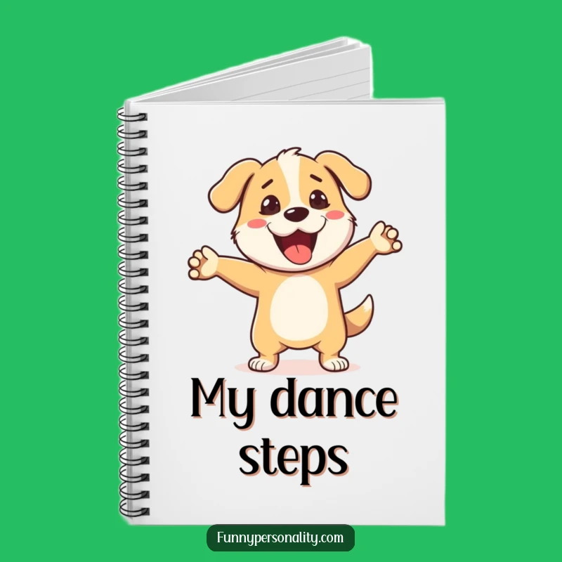 Funny Dog Dance Notebook: Plan Your Moves, Perfect Funny Gift for Dancers