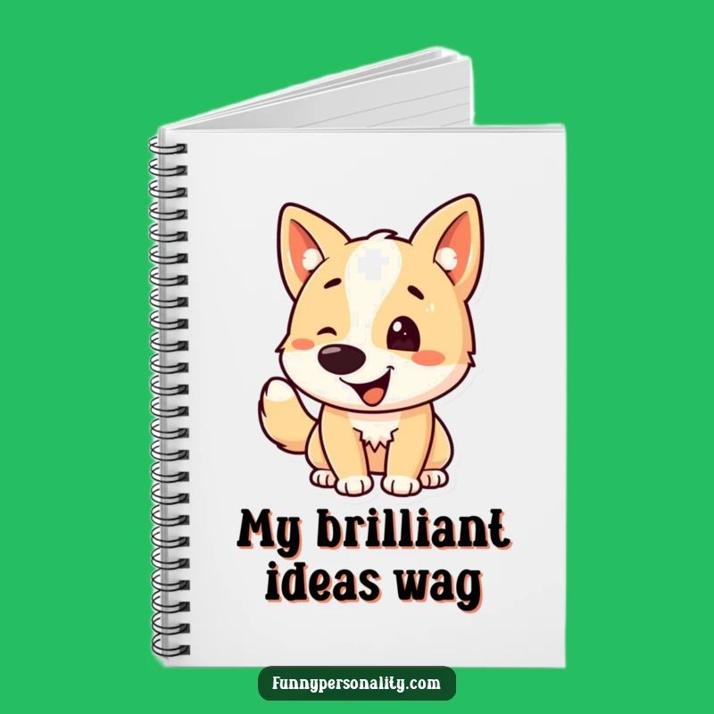 Funny Dog Wagging Tail Notebook: Jot Down Your Happy Thoughts!