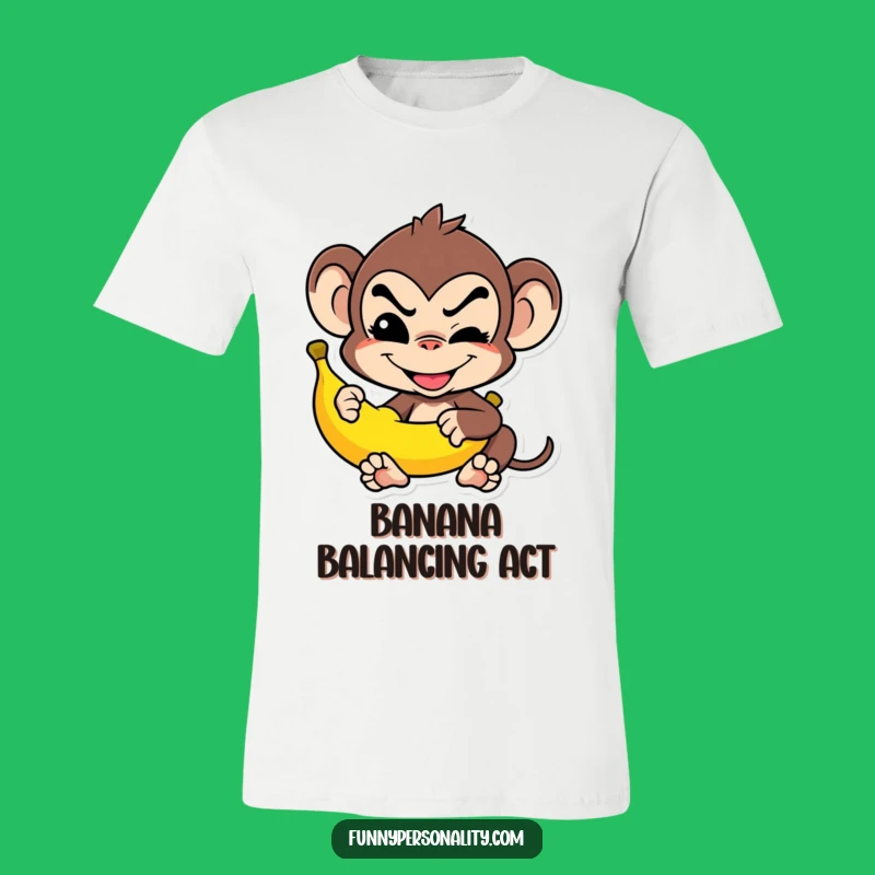 Funny Mischievous Monkey T-Shirt: Banana Balance Fun, Awesome Funny Gift