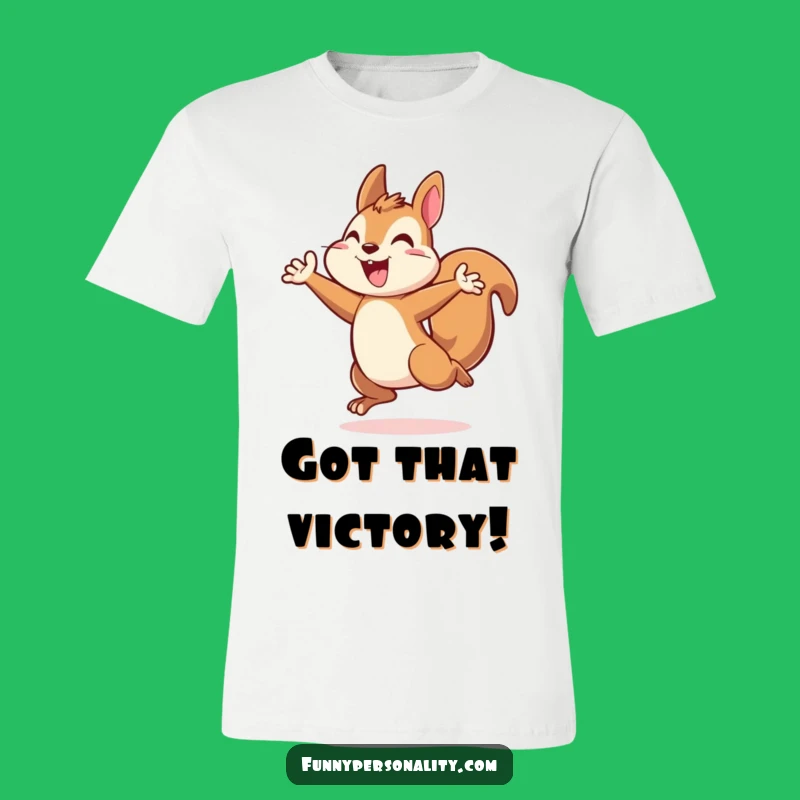 Energetic Squirrel Leap T-Shirt: Victory Vibes, Perfect Go-Getter Gift