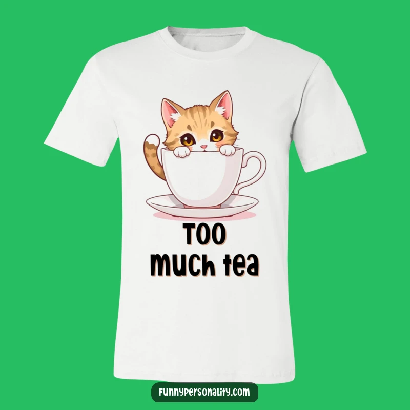 Funny Cat Tea T-Shirt: Curiosity Overload, Cozy Style, Ideal Funny Gift